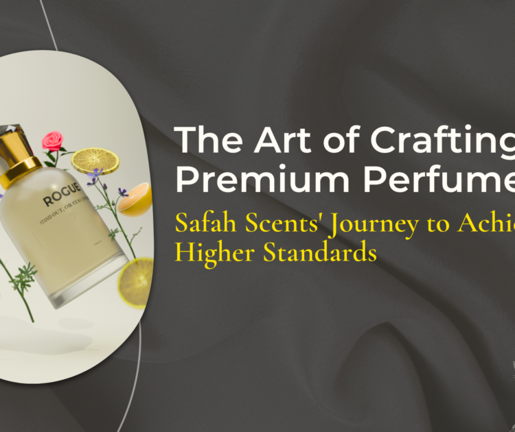 The Art of Crafting Premium Perfumes